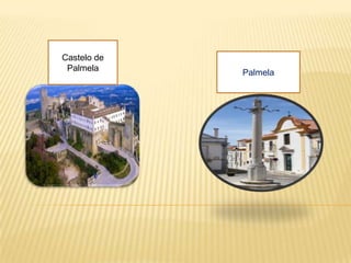 Castelo de PalmelaPalmela