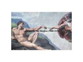 La Creación del Hombre (1508-1512) 
