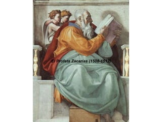 El Profeta Zacarías (1508-1512) 