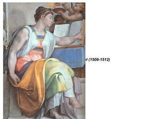 The Erythraean Sibyl (1508-1512) 