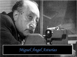 Miguel Ángel Asturias
 