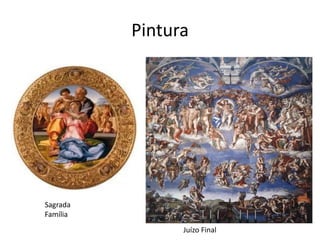 Pintura
Juízo Final
Sagrada
Família
 