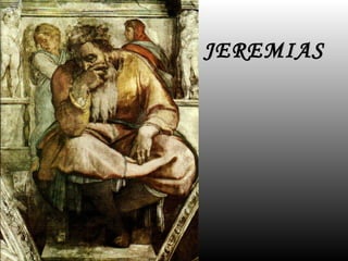 JEREMIAS
 