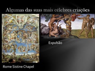 Expulsão




Rome Sistine Chapel
 