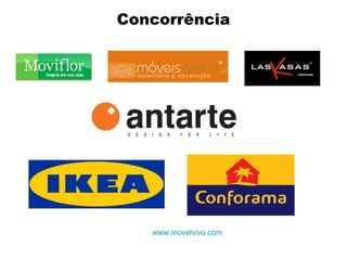 Concorrência

www.movelvivo.com

 