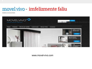 www.movel-vivo.com

 