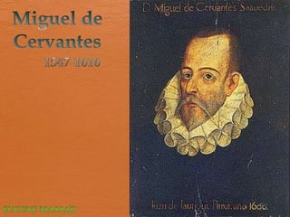 Miguel de Cervantes 1547-1616 Eugene Massad 