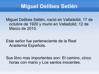 Miguel Delibes Setién ,[object Object]