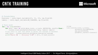 Intelligent Cloud GBB Ready Lisbon 2017 - Dr. Miguel Fierro @miguelgfierro
 