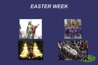 EASTER WEEK 