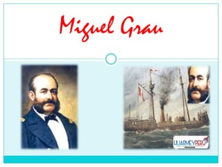 Miguel Grau  
