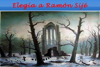 Elegía a Ramón Sijé
 