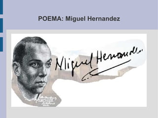 POEMA: Miguel Hernandez
 
