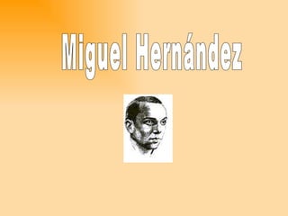 Miguel Hernández 