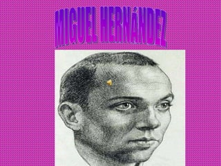 MIGUEL HERNÁNDEZ 