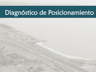 Diagnóstico de Posicionamiento

 