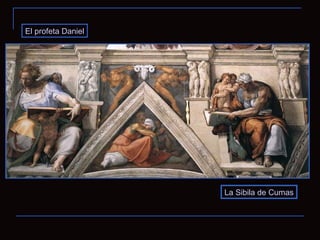 El profeta Daniel La Sibila de Cumas 