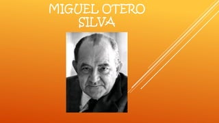 MIGUEL OTERO
SILVA
 