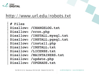 http://www.url.edu/robots.txt
 