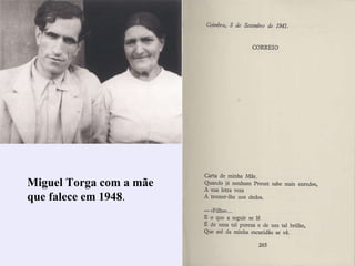 Miguel Torga com a mãe que falece em 1948 . 
