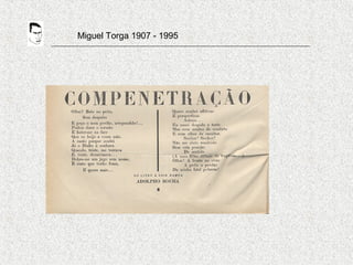 Miguel Torga 1907 - 1995
 