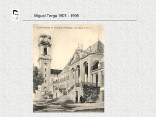 Miguel Torga 1907 - 1995
 