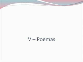 V – Poemas 