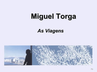Miguel Torga   As Viagens 