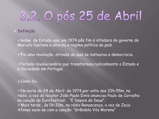 3. A DemocraciaDemocracia é um regime de governo onde o poder de tomar importantes decisões políticas está com os cidadãos (povo), directa ou indirectamente, por meio de representantes eleitos  forma mais usual. Uma democracia pode existir num sistema presidencialista ou parlamentarista, republicano ou monárquico.As Democracias podem ser divididas em diferentes tipos, baseado em um número de distinções. A distinção mais importante acontece entre democracia directa onde o povo expressa a sua vontade por voto directo em cada assunto particular, e a democracia representativa, onde o povo expressa sua vontade através da eleição de representantes que tomam decisões em nome daqueles que os elegeram.