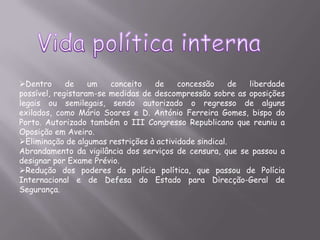 Lançamento de grandes obras públicas, tais como os do porto de Sines e a barragem do Alqueva. 