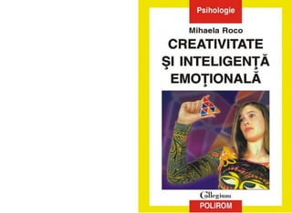 Mihaela roco -_creativitate_si_inteligenta_emotionala