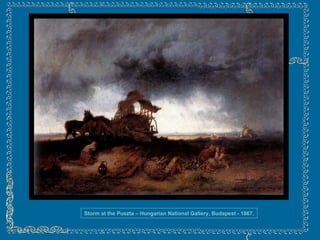 Storm at the Puszta – Hungarian National Gallery, Budapest - 1867. 