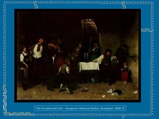 The Condemned Cell – Hungarian National Gallery, Budapest -1869-72 