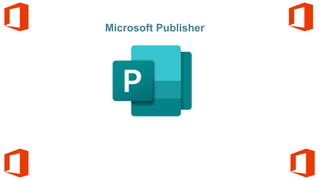 Microsoft Publisher
 