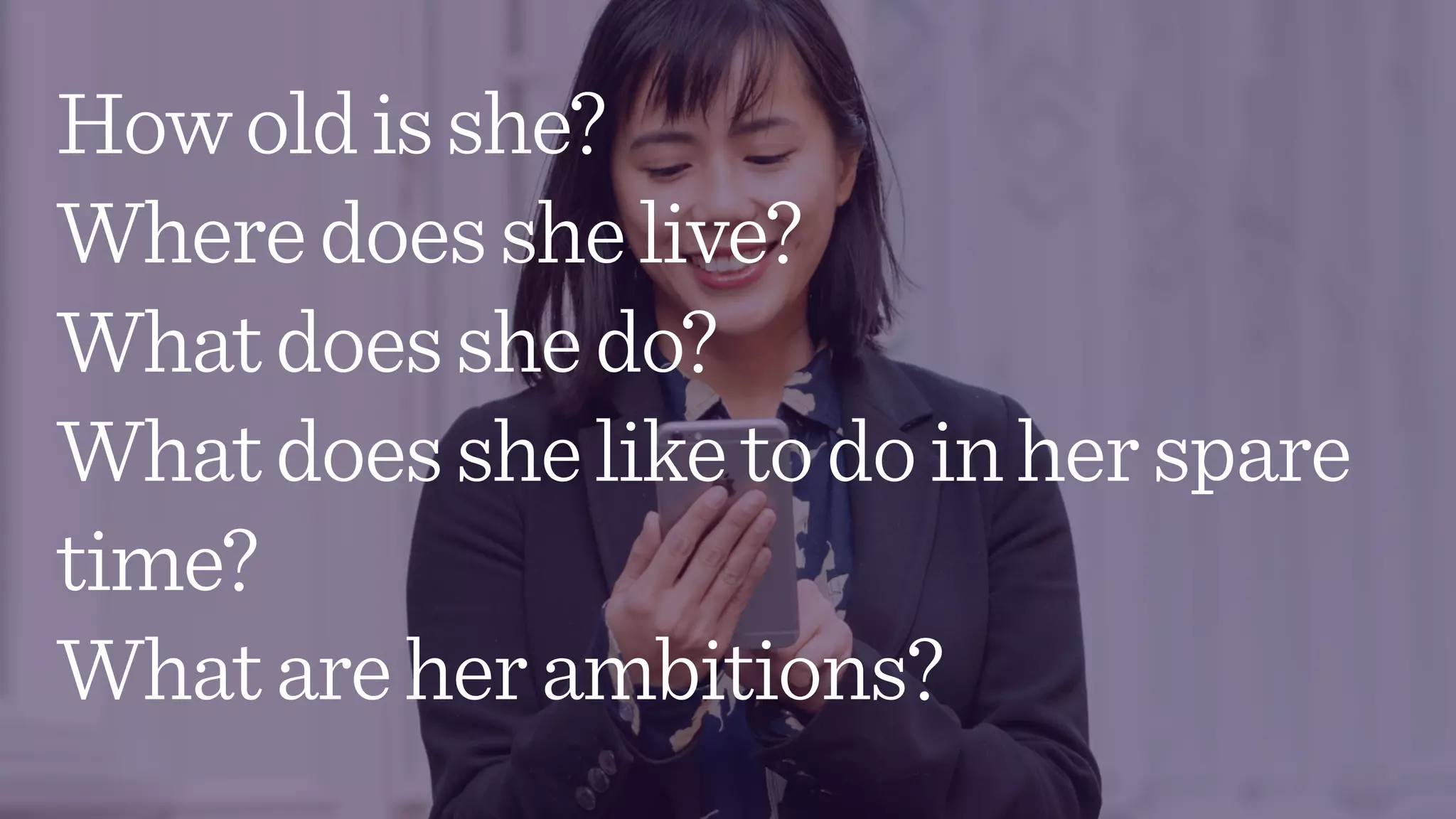Howoldisshe?
Wheredoesshelive?
Whatdoesshedo?
Whatdoessheliketodoinherspare
time?
Whatareherambitions?
 