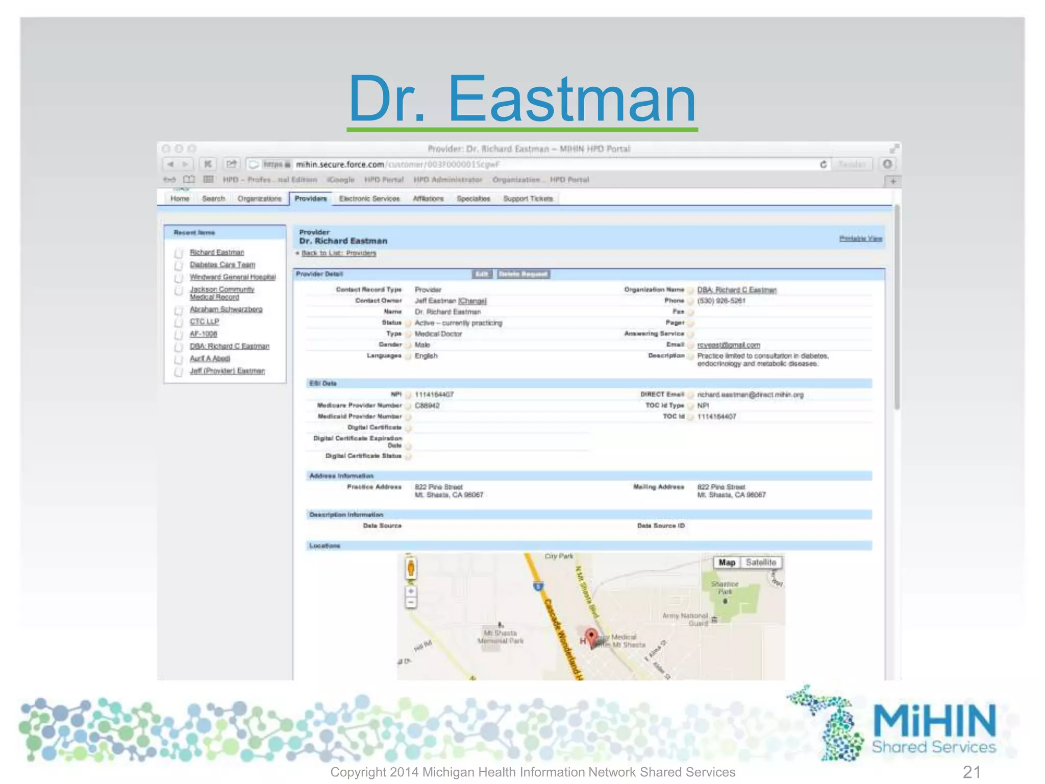 Dr. Eastman
Copyright 2014 Michigan Health Information Network Shared Services 21
 