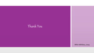 Thank You
MihirAdhikary, 2019
 