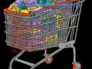 •   A Nível Nacional
•   Organismos Púbicos:
•      * Instituto do Consumidor
•      * Centros de Informação
•      - Centros de Informação Autárquicos ao Consumidor - CIAC
•      - Serviços Municipais de Informação ao Consumidor - SMIC
•      * Centros de Arbitragem de Conflitos
•      * Conselho Nacional de Consumo
•      * Inspecção Geral das Actividades Económicas
•   Organismos Privados:
•      * Associações de Consumidores
•      - DECO - Associação Portuguesa para a Defesa do Consumidor
•      - UGC - União Geral dos Consumidores
•      - ACOP - Associação dos Consumidores de Portugal
•      - APDC - Associação Portuguesa de Direito do Consumo
•      * Cooperativas de Consumo
•      - FENACOOP - Federação Nacional das Cooperativas de Consumo, FCRL
•      - PLURICOOP - Cooperativa de Consumo, CRL
 