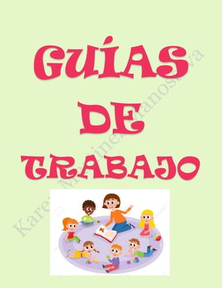 GUÍAS
DE
TRABAJO
 