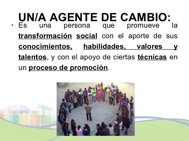Modulo II Tema 3.Ser agente de cambio