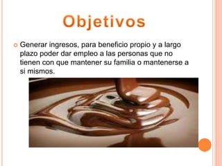  Generar ingresos, para beneficio propio y a largo
plazo poder dar empleo a las personas que no
tienen con que mantener su familia o mantenerse a
si mismos.
 