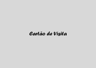 Cartão de Visita
 