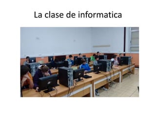 La clase de informatica
 