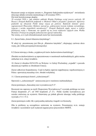 11
Recenzent uznaje za niejasne zawarte w „Programie funkcjonalno-użytkowym” stwierdzenia
dotyczące układu sowiecko-niemie...