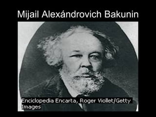 Mijail Alexándrovich Bakunin 