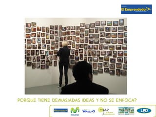 Porque tiene demasiadas ideas y no se enfoca?
 