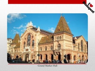 Grand Market Hall
 