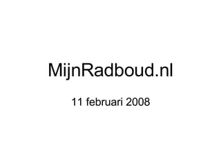 MijnRadboud.nl 11 februari 2008 