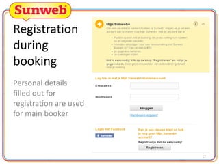 Registration
during
booking
Personal details
filled out for
registration are used
for main booker

17

 