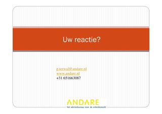 Uw reactie?


p.terwal@andare.nl
www.andare.nl
+31 651663087
 